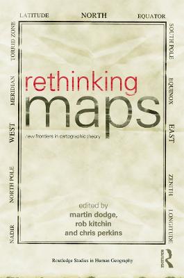 Rethinking Maps: New Frontiers in Cartographic Theory