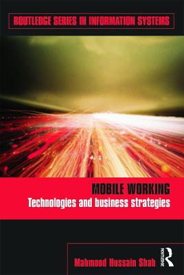 Mobile Working: Technologies and Business Strategies