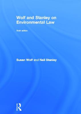 Wolf and Stanley on Environmental Law 6th edition
