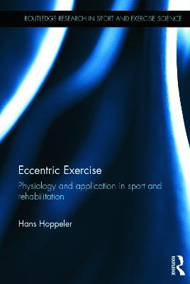 Eccentric Exercise: Physiology and application in sport and rehabilitation