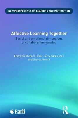 Affective Learning Together: Social and emotional dimensions of collaborative learning