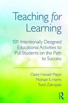 Teaching for Learning: 101 Intentionally Designed Educational Activities to Put Students on the  Path to Success
