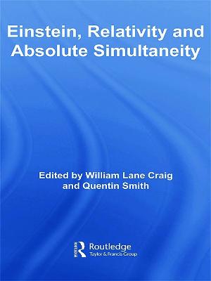Einstein, Relativity and Absolute Simultaneity