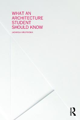 What an Architecture Student Should Know