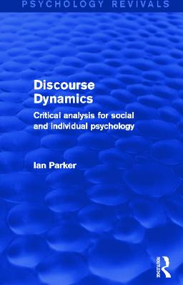 Discourse Dynamics: Critical Analysis for Social and Individual Psychology