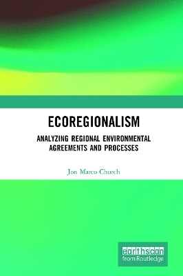 Ecoregionalism: Analyzing Regional Environmental Agreements and Processes