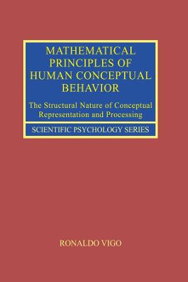 Mathematical Principles of Human Conceptual Behavior: The Structural Nature of Conceptual Representation and Processing