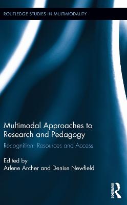 Multimodal Approaches to Research and Pedagogy: Recognition, Resources, and Access