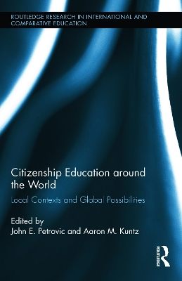 Citizenship Education around the World: Local Contexts and Global Possibilities
