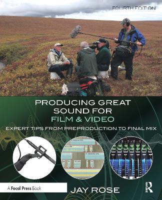 Producing Great Sound for Film and Video: Expert Tips from Preproduction to Final Mix 4th edition