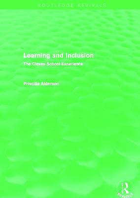 Learning and Inclusion (Routledge Revivals): The Cleves School Experience
