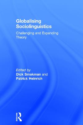 Globalising Sociolinguistics: Challenging and Expanding Theory