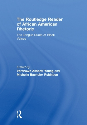 Routledge Reader of African American Rhetoric: The Longue Duree of Black Voices