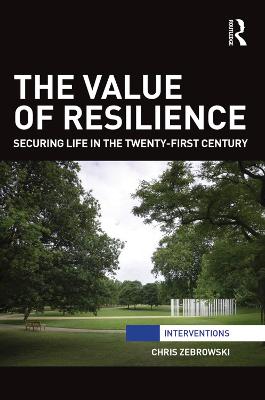 Value of Resilience: Securing life in the twenty-first century
