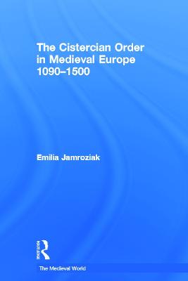 Cistercian Order in Medieval Europe: 1090-1500
