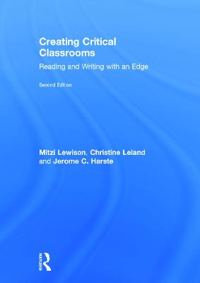 Creating Critical Classrooms: Reading and Writing with an Edge 2nd edition