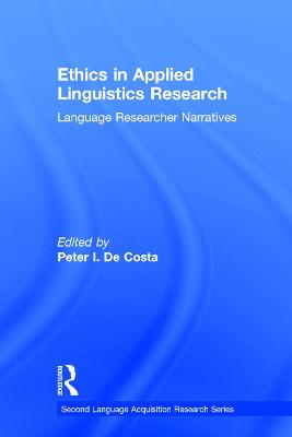 Ethics in Applied Linguistics Research: Language Researcher Narratives