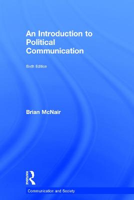 Introduction to Political Communication: Sixth Edition 6th edition