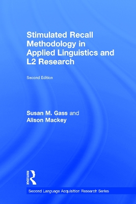 Stimulated Recall Methodology in Applied Linguistics and L2 Research 2nd edition