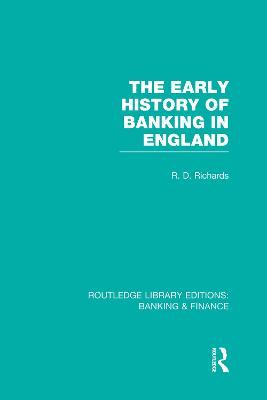 Early History of Banking in England (RLE Banking & Finance)