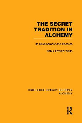 Secret Tradition in Alchemy: Its Development and Records