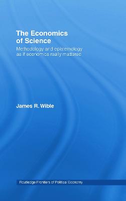 The Economics of Science: Methodology and Epistemology as if Economics Really Mattered