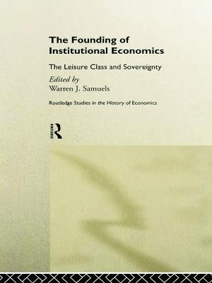 Founding of Institutional Economics: The Leisure Class and Sovereignty