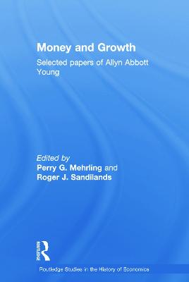 Money and Growth: Selected Papers of Allyn Abbott Young