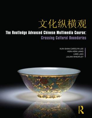 Routledge Advanced Chinese Multimedia Course: Crossing Cultural Boundaries