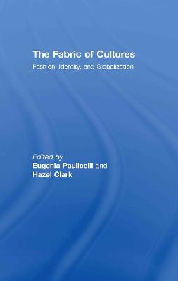 Fabric of Cultures: Fashion, Identity, and Globalization