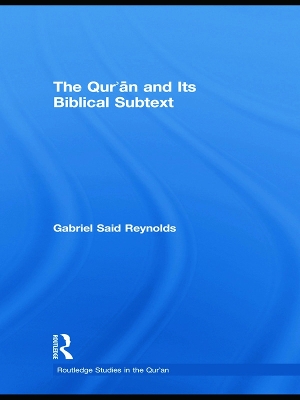 Qur'an and its Biblical Subtext