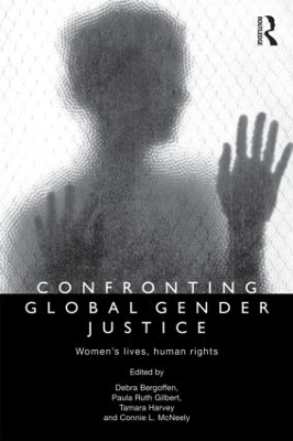 Confronting Global Gender Justice: Women's Lives, Human Rights