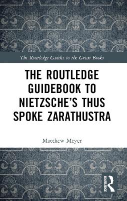 Routledge Guidebook to Nietzsches Thus Spoke Zarathustra