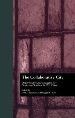 Collaborative City: Opportunities and Struggles for Blacks and Latinos in U.S. Cities