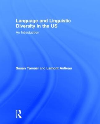Language and Linguistic Diversity in the US: An Introduction