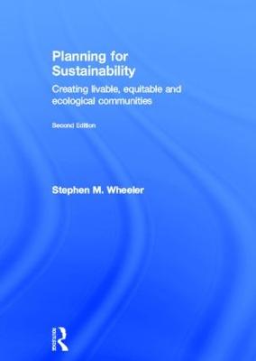 Planning for Sustainability: Creating Livable, Equitable and Ecological Communities 2nd edition