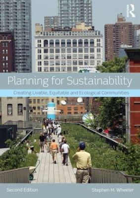Planning for Sustainability: Creating Livable, Equitable and Ecological Communities 2nd edition