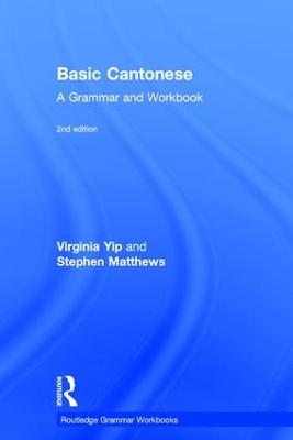 Basic Cantonese: A Grammar and Workbook 2nd edition