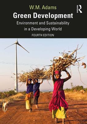 Green Development: Environment and Sustainability in a Developing World 4th edition
