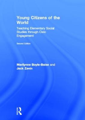 Young Citizens of the World: Teaching Elementary Social Studies through Civic Engagement 2nd edition