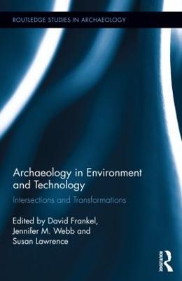 Archaeology in Environment and Technology: Intersections and Transformations