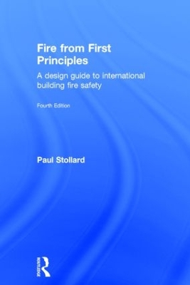 Fire from First Principles: A Design Guide to International Building Fire Safety 4th edition