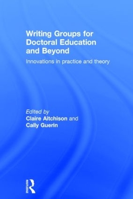 Writing Groups for Doctoral Education and Beyond: Innovations in practice and theory
