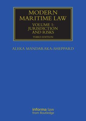 Modern Maritime Law (Volume 1): Jurisdiction and Risks 3rd edition