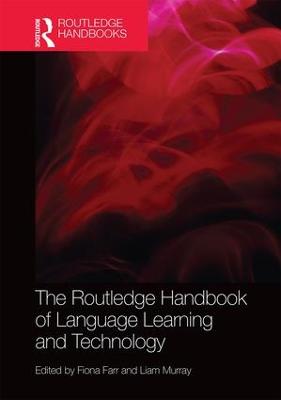 Routledge Handbook of Language Learning and Technology