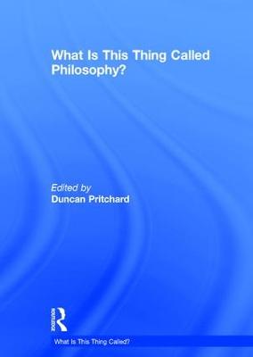 What is this thing called Philosophy?