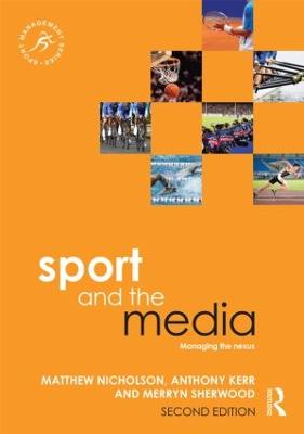 Sport and the Media: Managing the Nexus 2nd edition