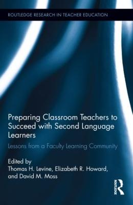 Preparing Classroom Teachers to Succeed with Second Language Learners: Lessons from a Faculty Learning Community