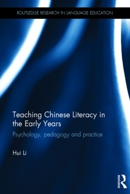 Teaching Chinese Literacy in the Early Years: Psychology, pedagogy and practice