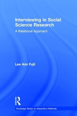 Interviewing in Social Science Research: A Relational Approach